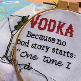 Vodka: Because No Good Story Starts with Salad Cross Stitch Pattern