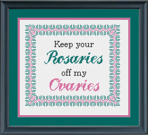 "Ode to Kavanaugh" - Keep Your Rosaries Off My Ovaries - Political Cross Stitch