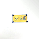 Inspirational "Believe" Poster Needle Minder or Magnet