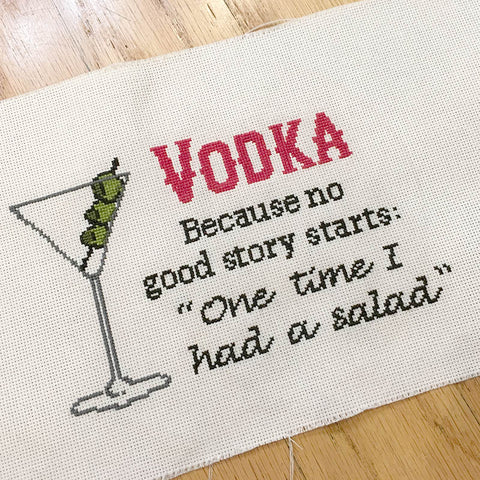 Vodka: Because No Good Story Starts with Salad Cross Stitch Pattern