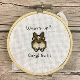 "Whats up Corgi Butt?" Cross Stitch Pattern