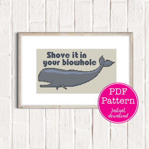 Shove it in your Blowhole Whale Cross Stitch Pattern