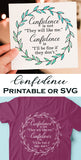Confidence Watercolor Printable or SVG/PNG/EPS/JPG File