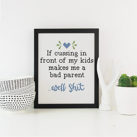 Bad Parent for Cussing Cross Stitch Pattern