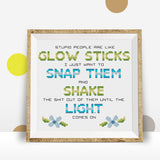 Stupid People are Like Glow Sticks Cross Stitch Pattern