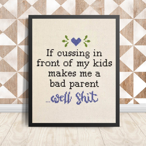 Swearing in front of my kids bad parent cross stitch