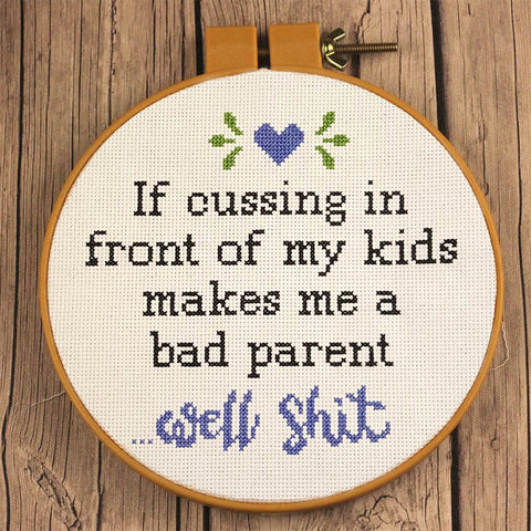 Swearing in front of my kids bad parent cross stitch