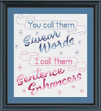 Swear Words are Sentence Enhancers Sarcastic Cross Stitch Pattern