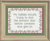 My hobbies include shutting the elevator door Sarcastic Cross Stitch Pattern