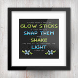 Stupid People are Like Glow Sticks, Snap Them, Shake Them, and Hope The Light Comes On Sarcastic Cross Stitch Pattern