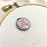 Black "I Never Finish Anything" Needle Minders  *SNARKY CRAFTER EXCLUSIVE**