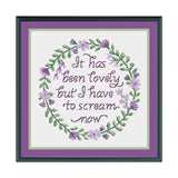 It has been lovely but I have to scream now! Cross Stitch Pattern