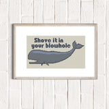 Shove It In Your Blowhole Sarcastic Cross Stitch Whale