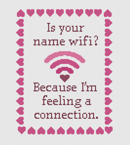 "Is your name wifi? Because I'm feeling a connection" Valentine's Day Cross Stitch Pattern