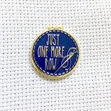 Just One More Row Cross Stitching Enamel Needle Minder
