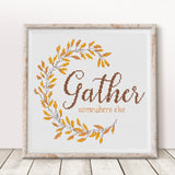 Gather Somewhere Else Sarcastic Thanksgiving Fall or Autumn Cross Stitch Pattern