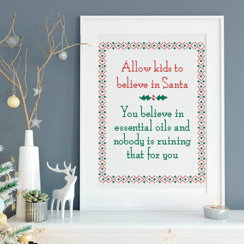 Allow Kids to Believe in Santa Like You Believe in Essential Oils Christmas Sampler Cross Stitch Pattern