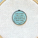 Proof I Have The Patience To Stab Something 4000 Times Needle Minder| Funny Enamel Needleminder for Cross Stitch Embroidery Quilting