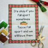 Tacos Fall Apart cross stitch pattern