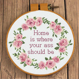 Home is where your ass should be Floral Wreath Sarcastic Cross Stitch Pattern