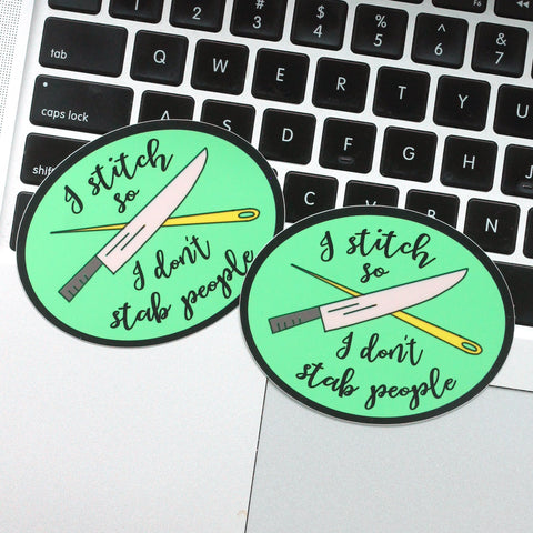 I Stitch So I Don't Stab People Vinyl Laptop Stickers