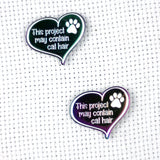 This Project May Contain Dog | Cat Hair Rainbow Anodized Needle Minders | Pet Lover Needleminder | Irredescent Heart Magnetic Needle Nanny