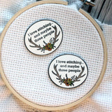 I like stitching.. and maybe three people Snarky Needleminder