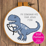 My Dinosaur Ate Your Jesus Fish Sarcastic Pro-Science Cross Stitch