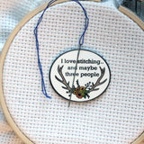 I like stitching.. and maybe three people Snarky Needleminder