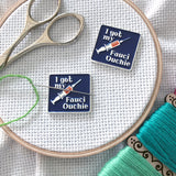 I Got My Fauci Ouchie: Vaccine Needle Minder