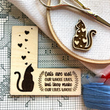 Cat Lovers Pattern Marker & Needle Minder: "Cats aren't our whole lives, they make our lives whole" Magnetic Wooden Cross Stitch Placekeeper