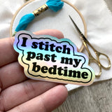 Iridescent Rainbow "I stitch past my bedtime"  Vinyl Laptop Stickers