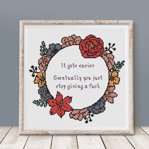 It gets easier.. Eventually you just stop giving a fuck Cross Stitch Pattern