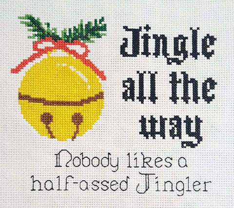 "Jingle All The Way Half Assed Jingler" Christmas Sleigh Bells Cross Stitch Pattern