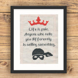 "Life is Pain"  Sampler Cross Stitch Pattern