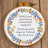 "Will I ever stop being a sarcastic asshole? " Sampler Cross Stitch Pattern