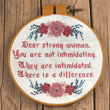 "Dear Strong Woman, You Aren't Intimidating" Sampler Cross Stitch Pattern