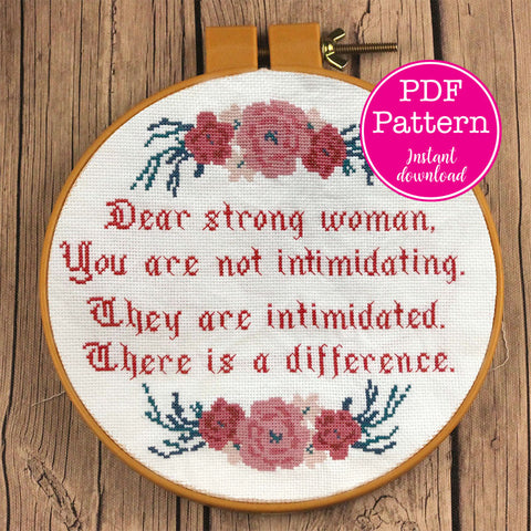 "Dear Strong Woman, You Aren't Intimidating" Sampler Cross Stitch Pattern