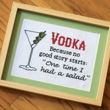 Vodka: Because No Good Story Starts with Salad Cross Stitch Pattern