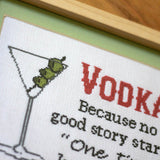 Vodka: Because No Good Story Starts with Salad Cross Stitch Pattern