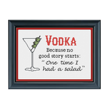 Vodka: Because No Good Story Starts with Salad Cross Stitch Pattern