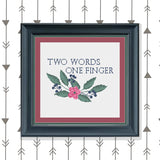 "Two Words One Finger" Innuendo Cross Stitch Pattern