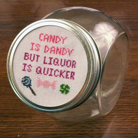 Candy Is Dandy But Liquor is Quicker Snarky Cross Stitch Sampler