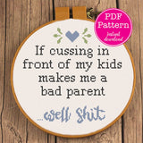 Swearing in front of my kids bad parent cross stitch