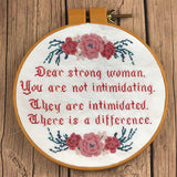 Floral "Dear Strong Woman, You're not intimidating" Feminist Cross Stitch Pattern