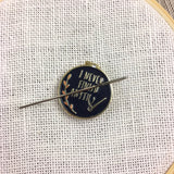 Ironic "I Never Finish Anything" TINY Needle Minder