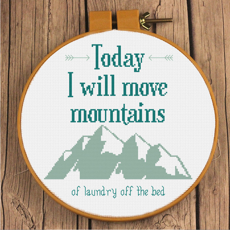 Move Mountains of Laundry Off The Bed Faux Inspirational Cross Stitch Pattern