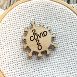 Corona Virus, Covid 19, 2020 Engraved Needle minders Acrylic or Wooden