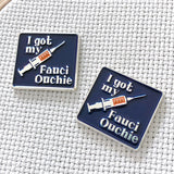 I Got My Fauci Ouchie: Vaccine Needle Minder