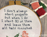 Starting Projects and Leaving them Half Finished Sarcastic Sampler Pattern